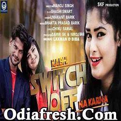 Switch Off (Umakant Barik) Sambalpuri Song